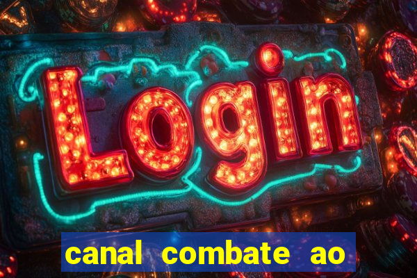 canal combate ao vivo multi canais